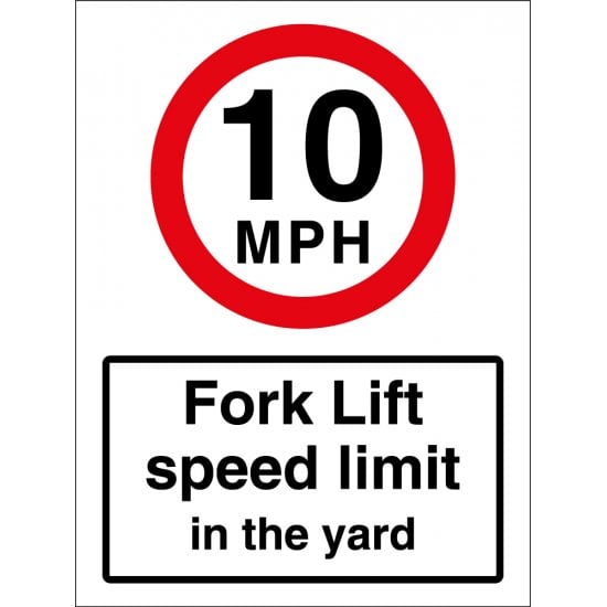 10mph Fork Lift Speed Limit In The Yard Signs