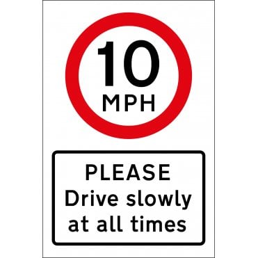 10mph Please Drive Slowly Sign