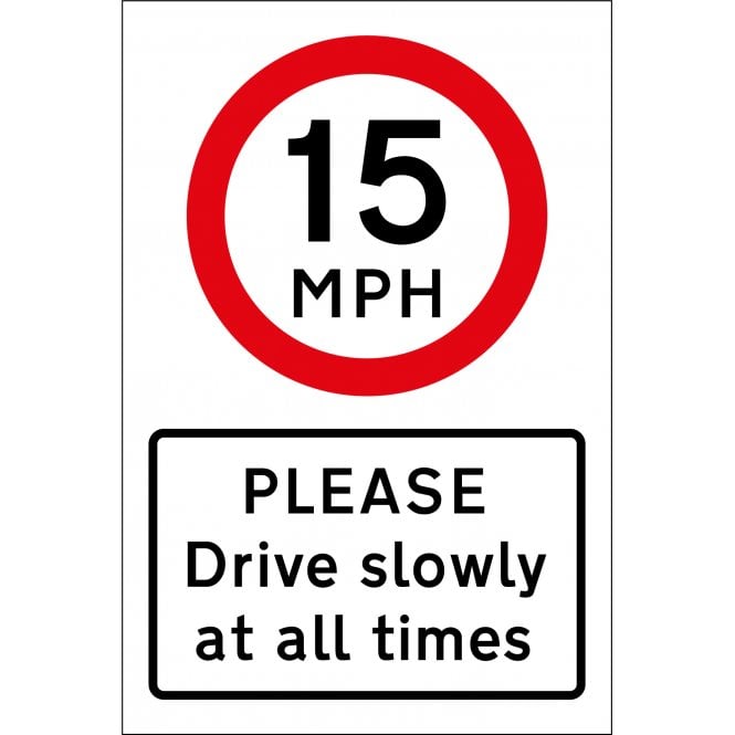 15mph Please Drive Slowly Sign