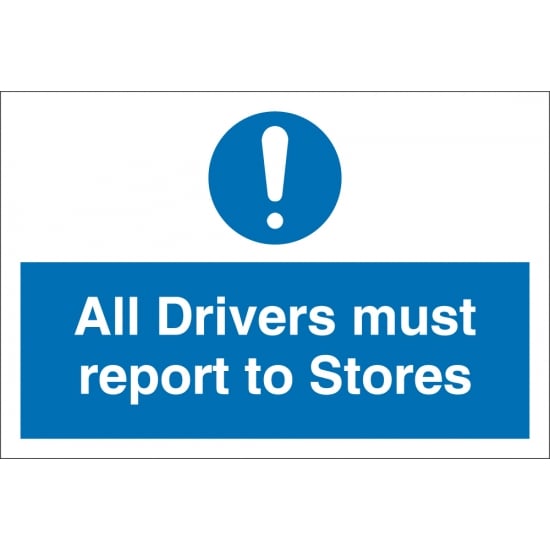 All Drivers Must Report To Stores Signs