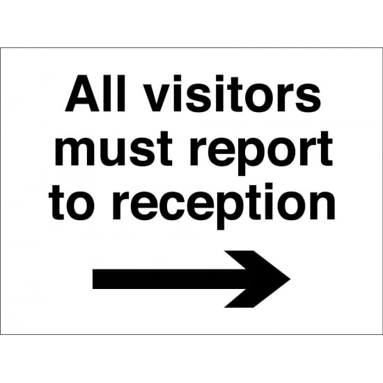 All Visitors Report To Reception Arrow Right Signs