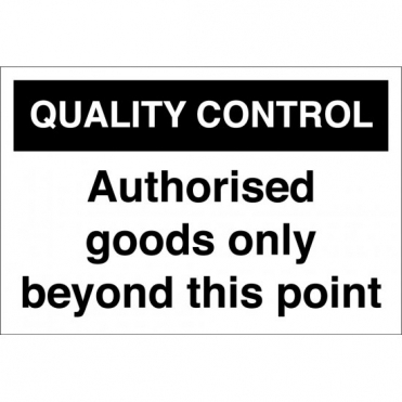 Authorised Goods Only Beyond This Point Signs