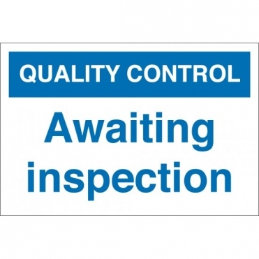 Awaiting Inspection Signs