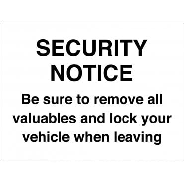 Be Sure To Remove All Valuables And Lock Your Vehicle Sign