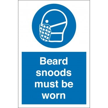 Beard Snoods Must Be Worn Sign