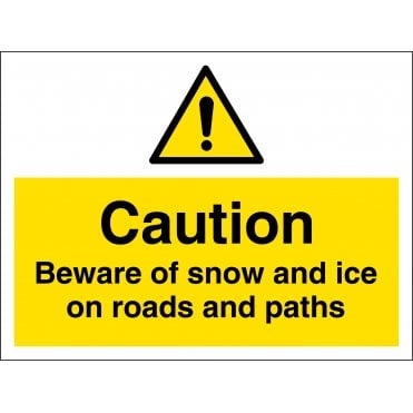 Beware Of Snow And Ice On Roads And Paths Signs