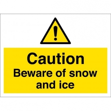 Beware Of Snow And Ice Safety Signs