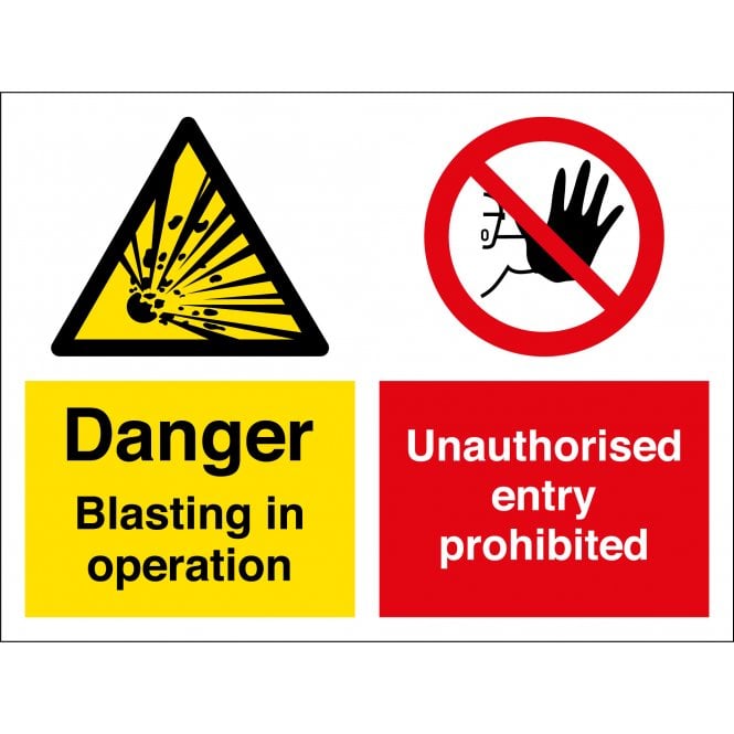 Blasting In Operation Unauthorised Entry Prohibited Sign