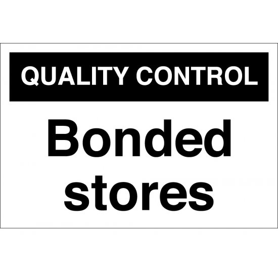 Bonded Stores Signs