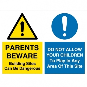 Building Sites Can Be Dangerous Signs