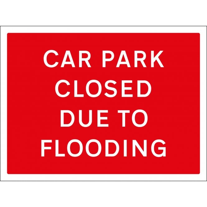 Car Park Closed Due To Flooding Sign