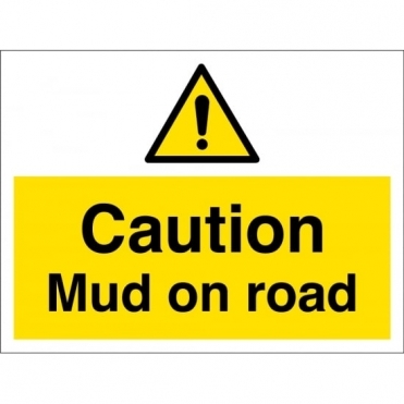 Caution Mud On Road Signs