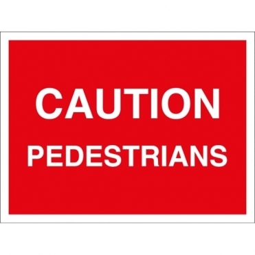 Caution Pedestrians Signs