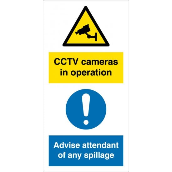 CCTV in Operation Advise Attendant Of Any Spillage Sign