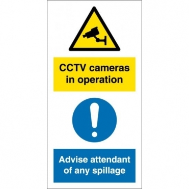 CCTV in Operation Advise Attendant Of Any Spillage Sign