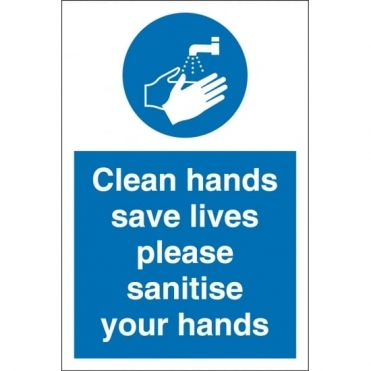 Clean Hands Save Lives Please Sanitise Your Hands Signs