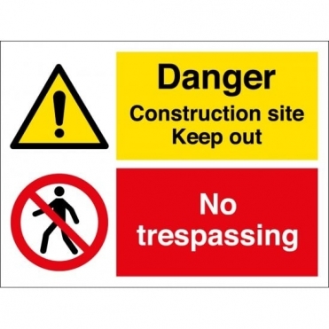 Construction Site Keep Out No Trespassing Signs