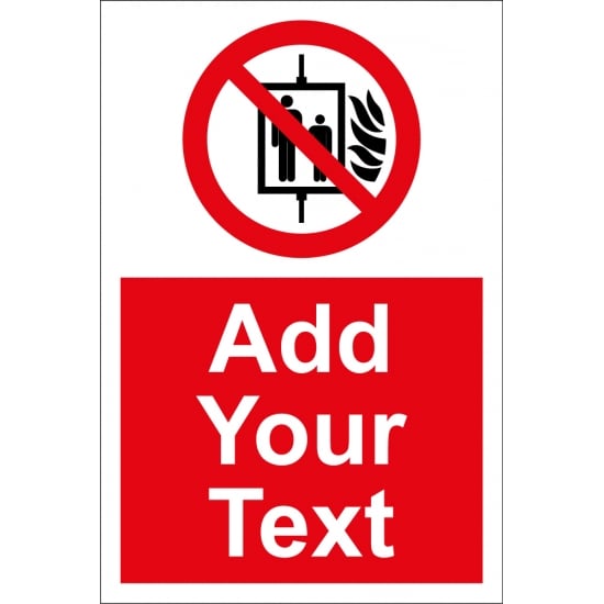 Custom Do Not Use Lift In The Event Of Fire Sign