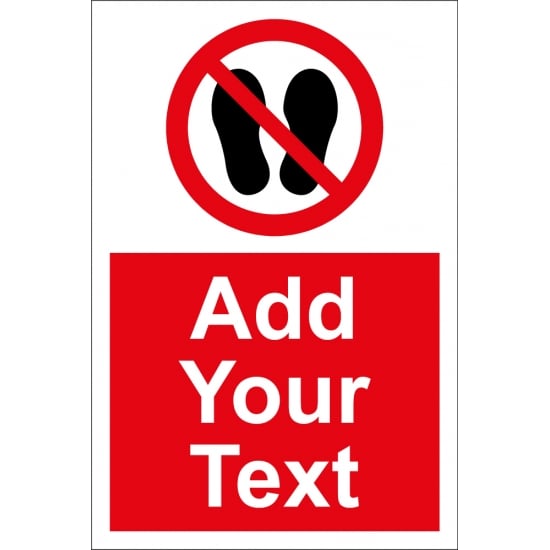 Custom Do Not Walk Or Stand Signs
