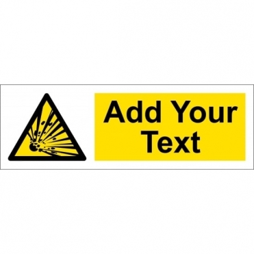 Size: 300mm x 100mm Add Text Explosive Safety Signs