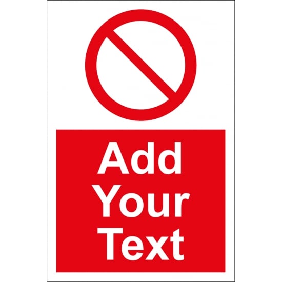 Custom General Prohibition Signs