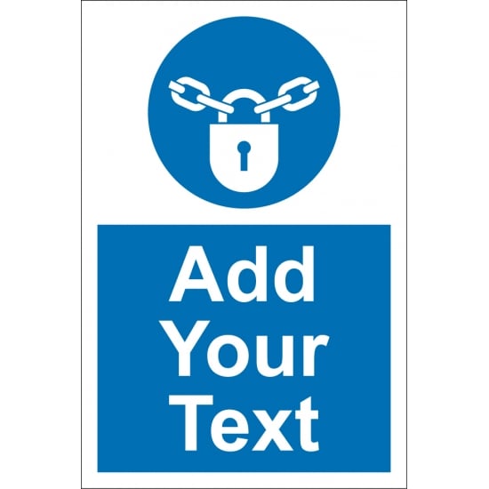 Custom Keep Locked Safety Signs