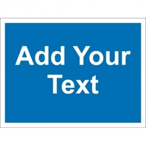 Custom Mandatory Blank Signs