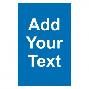 Size: 600mm x 800mm Add Text General Mandatory Signs
