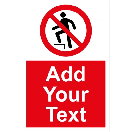 Custom No Stepping On Surface Signs