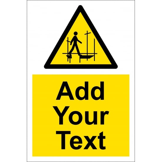 Custom Scaffolding Incomplete Signs