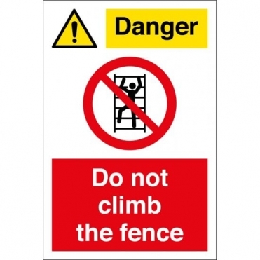 Danger Do Not Climb The Fence Signs