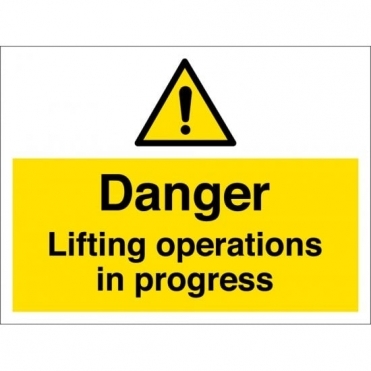 Danger Lifting Operations In Progress Signs