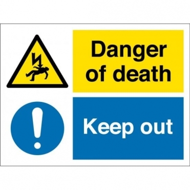 Danger Of Death Keep Out Signs