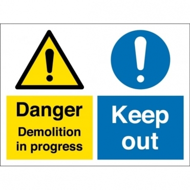 Demolition In Progress Keep Out Signs