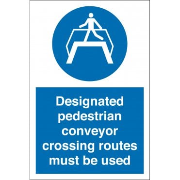 Designated Pedestrian Conveyor Crossing Routes Must Be Used Sign