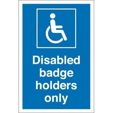 Disabled Badge Holders Only Sign