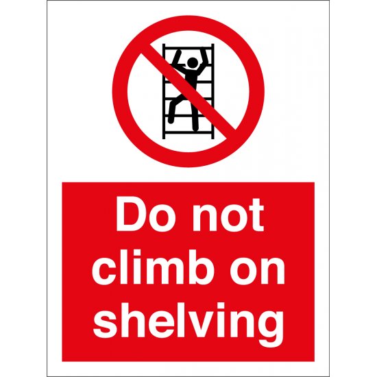 Do Not Climb On Shelving Signs