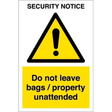 Do Not Leave Bags or Property Unattended Signs