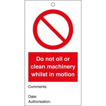Do Not Oil Or Clean Machinery Whilst In Motion Safety Tags 80mm x 150mm Pack of 10