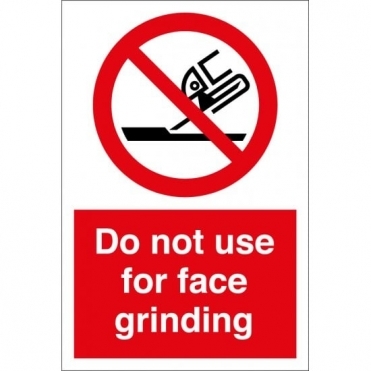 Do Not Use For Face Grinding Sign