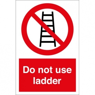 Do Not Use Ladder Signs