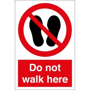 Do Not Walk Here Signs