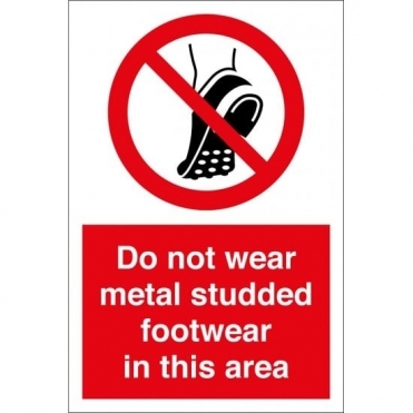 Do Not Wear Metal Studded Footwear In This Area Signs