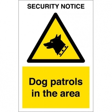 Dog Patrols In The Area Signs