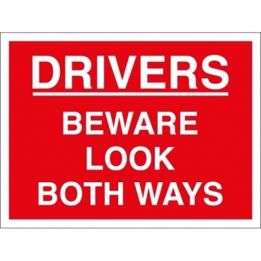 Drivers Look Both Ways Signs