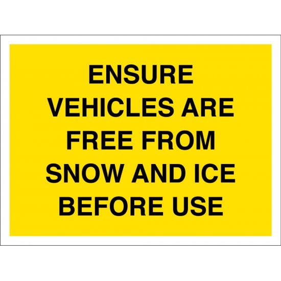 Ensure Vehicles Are Free From Snow And Ice Before Use Signs