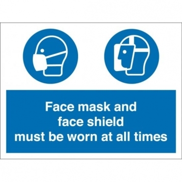 Face Mask And Face Shield Must Be Worn Signs