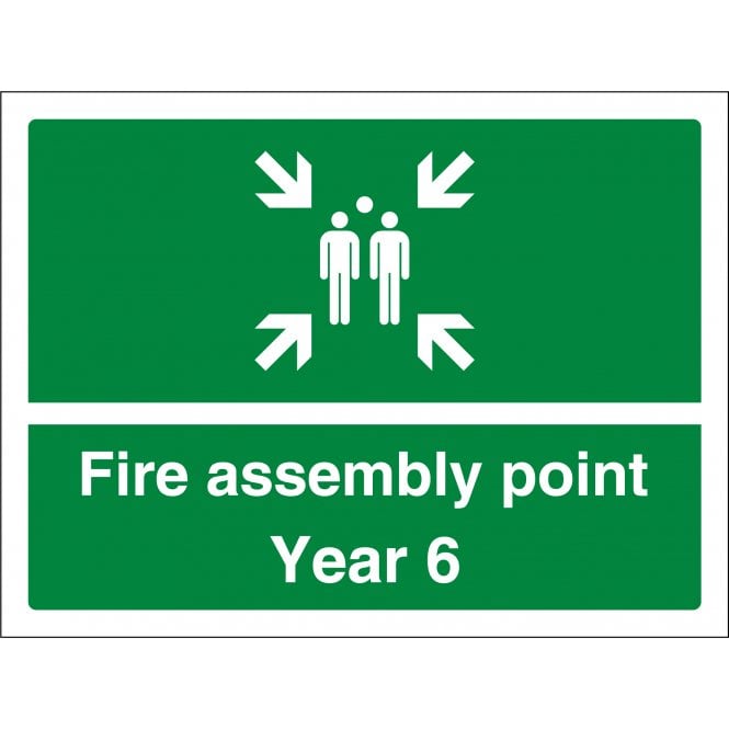 Fire Assembly Point Year 6 Sign
