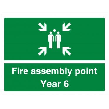 Fire Assembly Point Year 6 Sign