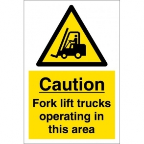 Fork Lift Trucks Operating In This Area Signs